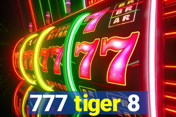 777 tiger 8